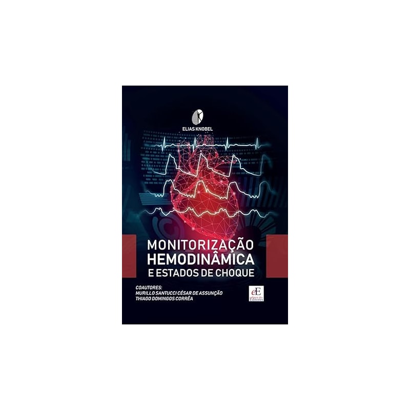 MONITORIZAÇÃO HEMODINÂMICA E ESTADOS DE CHOQUE