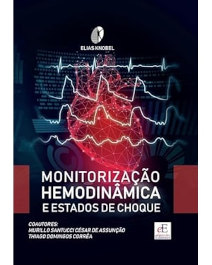 MONITORIZAÇÃO HEMODINÂMICA E ESTADOS DE CHOQUE