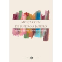 MONJA COEN DE JANEIRO A JANEIRO: INSPIRAÇÕES PARA UMA VIDA CONSCIENTE