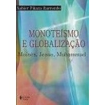 MONOTEISMO E GLOBALIZACAO - MOISES, JESUS, MUHAMMAD