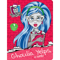Monster High - Ghoulia Yelps, a zumbi: Ghoulia Yelps, a zumbi
