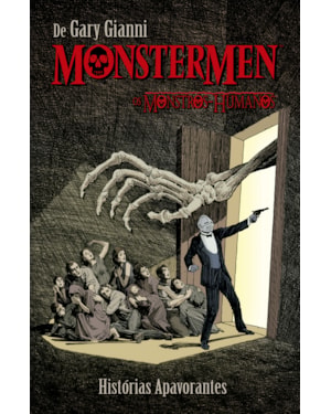 MONSTERMEN: OS MONSTROS HUMANOS