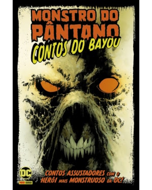 Monstro do pantano: contos do bayou