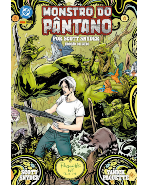 Monstro do Pântano Por Scott Snyder - Edição de Luxo