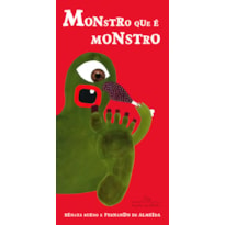 MONSTRO QUE É MONSTRO