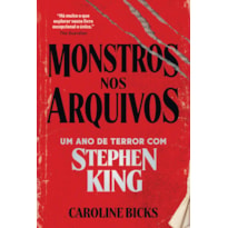 MONSTROS NOS ARQUIVOS: UM ANO DE TERROR COM STEPHEN KING