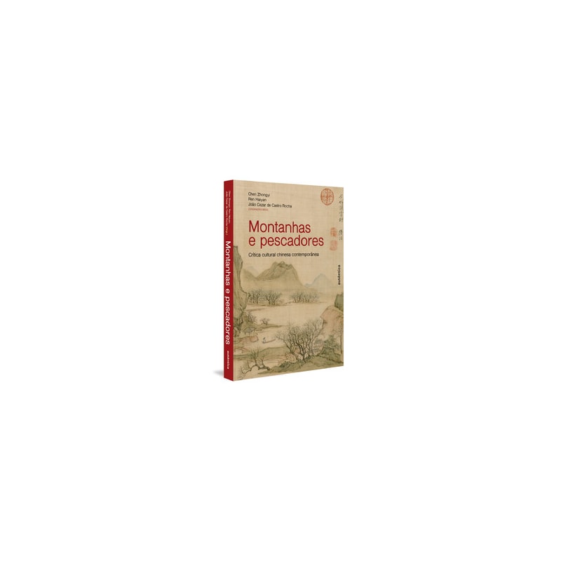 MONTANHAS E PESCADORES: CRÍTICA CULTURAL CHINESA CONTEMPORÂNEA