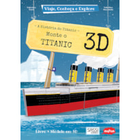 MONTE O TITANIC 3D : VIAJE, CONHEÇA E EXPLORE