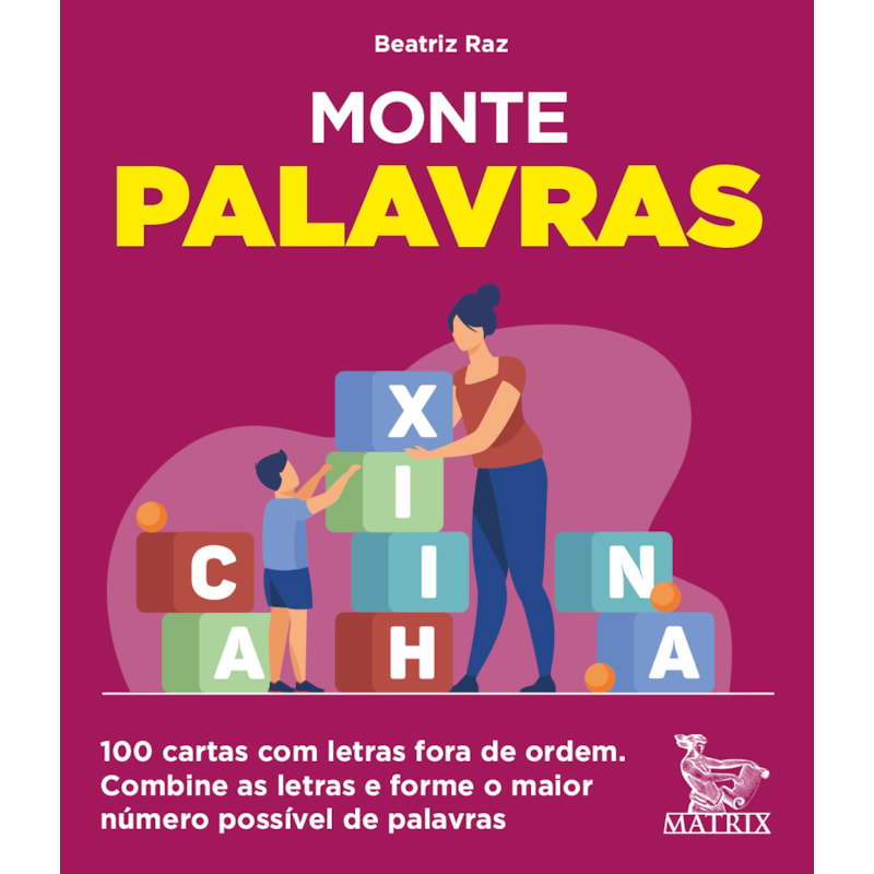 MONTE PALAVRAS: 100 CARTAS COM LETRAS FORA DE ORDEM. COMBINE AS LETRAS E FORME O MAIOR NÚMERO POSSÍVEL DE PALAVRAS.