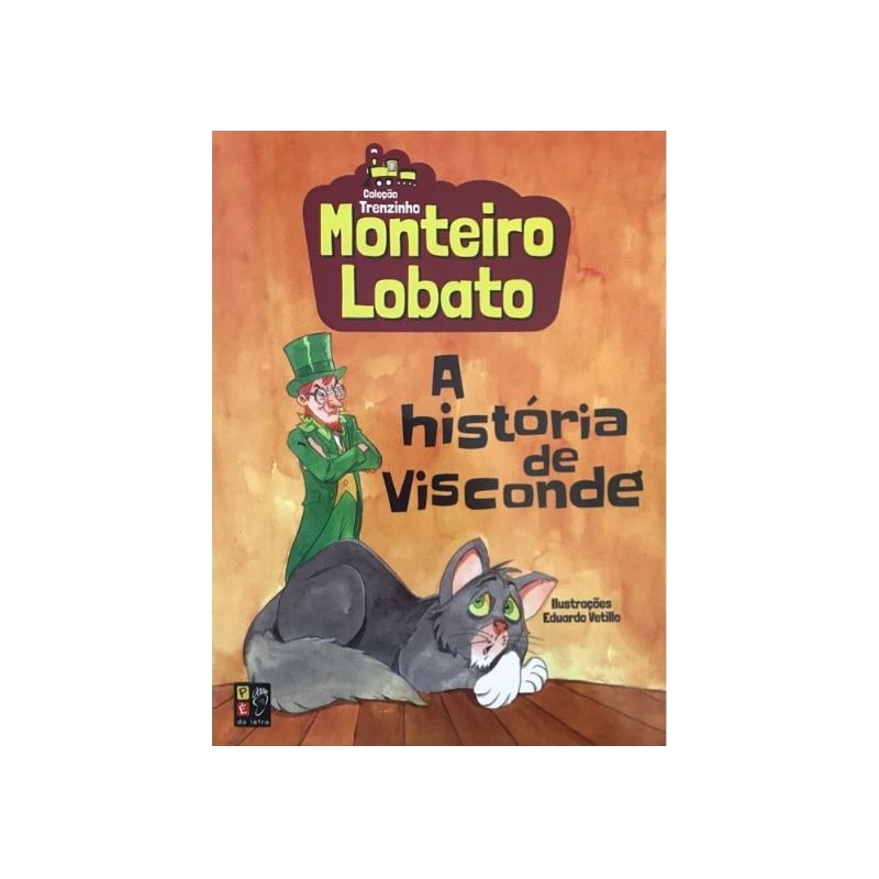 MONTEIRO LOBATO - A HISTÓRIA DE VISCONDE (TRENZINHO)