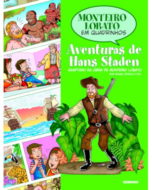 MONTEIRO LOBATO EM QUADRINHOS - AVENTURAS DE HANS STADEN