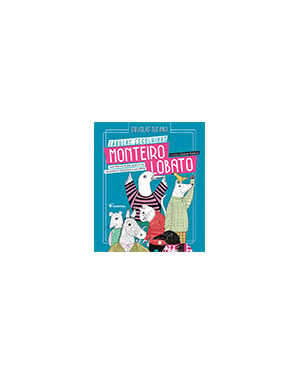 Monteiro Lobato - Fábulas escolhidas: Histórias para discutir valores e comportamentos