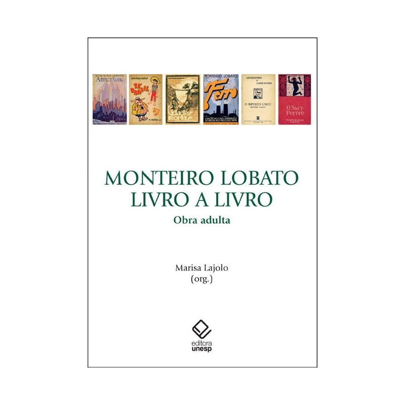 MONTEIRO LOBATO, LIVRO A LIVRO: OBRA ADULTA