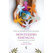 MONTESSORI ESSENCIAL: CADERNO DE ESTUDOS