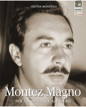 MONTEZ MAGNO - POETA ARTISTA CAMALEÃO