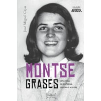 MONTSE GRASES - UMA VIDA DE ENTREGA SERENA E ALEGRE