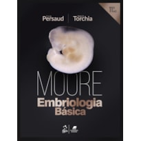 MOORE - EMBRIOLOGIA BÁSICA - ANTES DE NASCERMOS