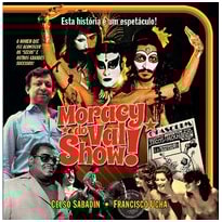 MORACY DO VAL SHOW!
