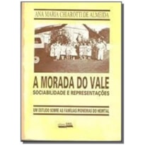 MORADA DO VALE, A - SOCIABILIDADE E REPRESENTACOES - 1