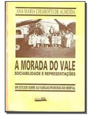 MORADA DO VALE, A - SOCIABILIDADE E REPRESENTACOES - 1