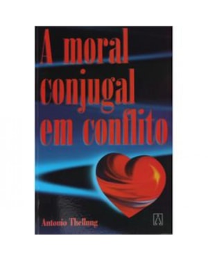 MORAL CONJUGAL EM CONFLITO, A