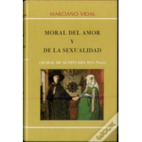 MORAL DEL AMOR Y DE LA SEXUALIDAD