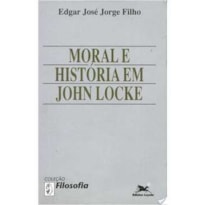 MORAL E HISTORIA EM JOHN LOCKE - 1ª