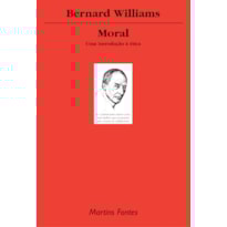 MORAL: UMA INTRODUÇÃO À ÉTICA