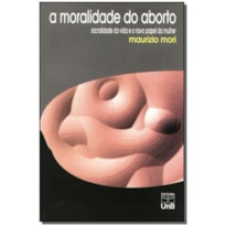 MORALIDADE DO ABORTO, A: SACRALIDADE DA VIDA E O NOVO PAPEL DA MULHER (SAUD - 1