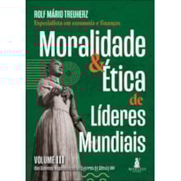 Moralidade & ética de líderes mundiais: das guerras napoleônicas às guerras do século XXI