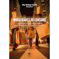 MORALIDADES DO CONSUMO