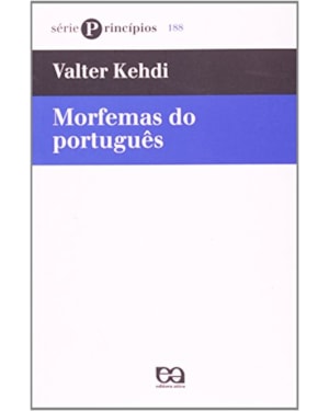 MORFEMAS DO PORTUGUES - COL.PRINCIPIOS - 7
