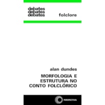 MORFOLOGIA E ESTRUTURA NO CONTO FOLCLORE