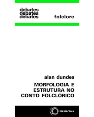MORFOLOGIA E ESTRUTURA NO CONTO FOLCLORE