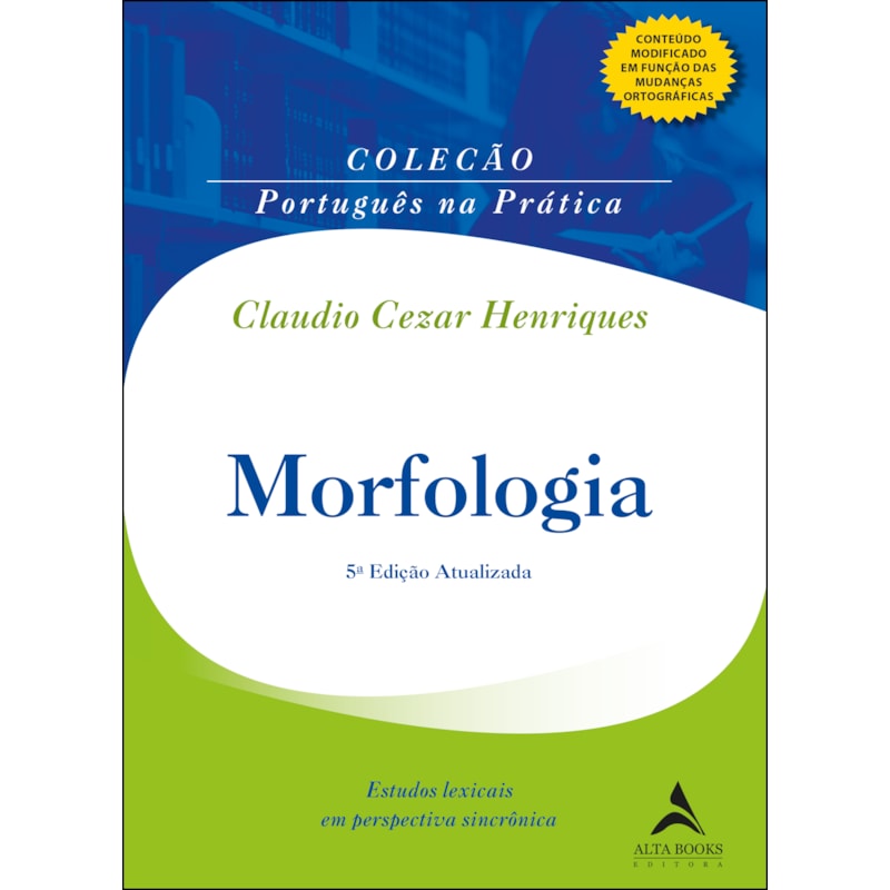 Morfologia: estudos lexicais em perspectiva sincrônica