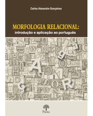 MORFOLOGIA RELACIONAL - INTRODUÇÃO E APLICAÇÃO AO PORTUGUÊS