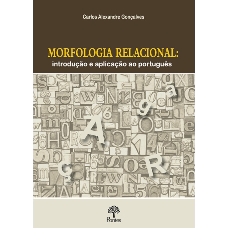 MORFOLOGIA RELACIONAL - INTRODUÇÃO E APLICAÇÃO AO PORTUGUÊS
