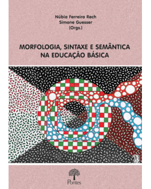 MORFOLOGIA, SINTAXE E SEMÂNTICA NA EDUCAÇÃO BASICA