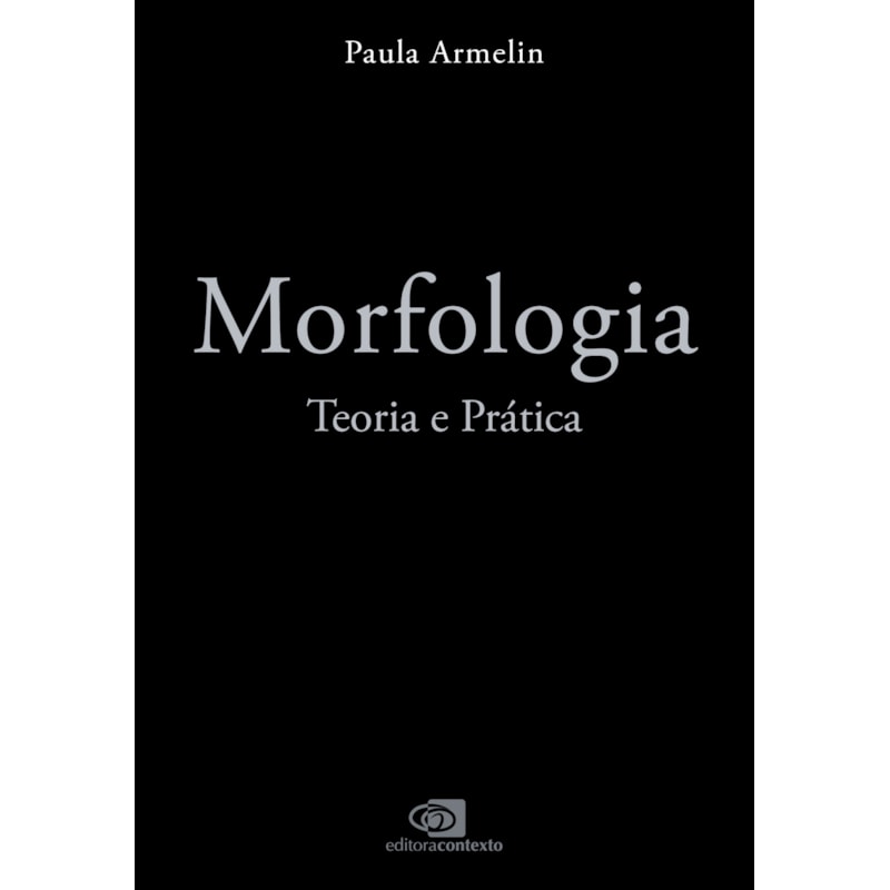 MORFOLOGIA: TEORIA E PRÁTICA