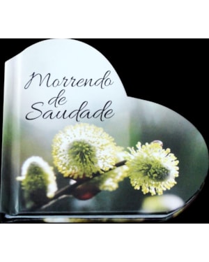 MORRENDO DE SAUDADE