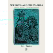 MORRISON ANGELOU E EVARISTO