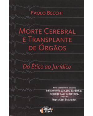 MORTE CEREBRAL E TRANSPLANTE DE ORGAOS - DO ETICO AO JURIDICO