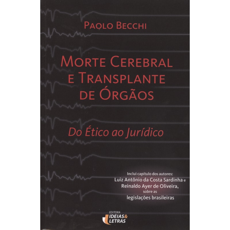 MORTE CEREBRAL E TRANSPLANTE DE ORGAOS - DO ETICO AO JURIDICO