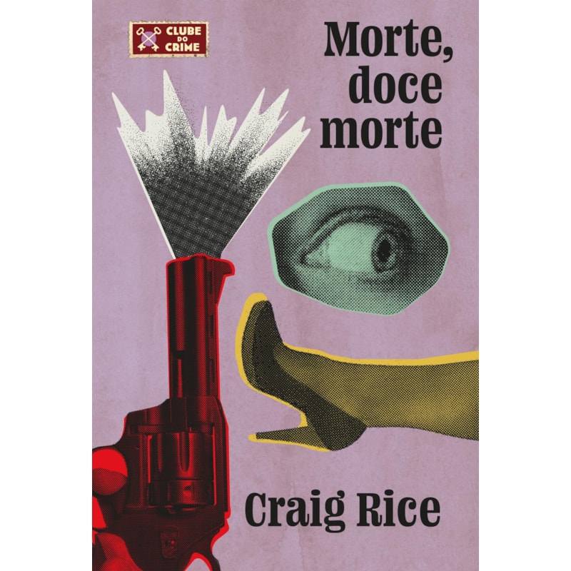 MORTE, DOCE MORTE (CLUBE DO CRIME)