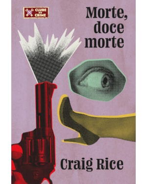 MORTE, DOCE MORTE (CLUBE DO CRIME)