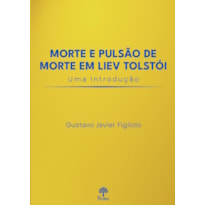 MORTE E PULSÃO DE MORTE EM LIEV TOLSTÓI