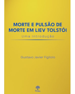 MORTE E PULSÃO DE MORTE EM LIEV TOLSTÓI