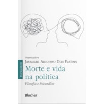 MORTE E VIDA NA POLÍTICA