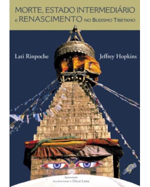 Morte, estado intermediário e renascimento no budismo tibetano