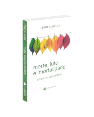 MORTE, LUTO E IMOTALIDADE